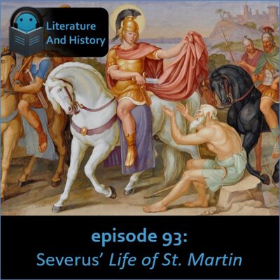 Episode 93: Severus' Life of Saint Martin