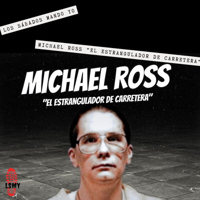 Michael Ross "El estrangulador de carretera"