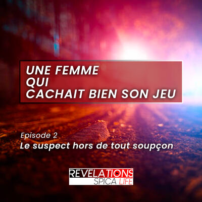 Le suspect hors de tout soupçon - Une femme qui cachait bien son jeu / Episode 2