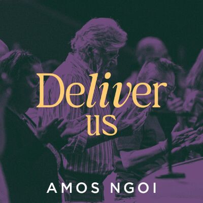 Deliver Us | Amos Ngoi | FCC Online