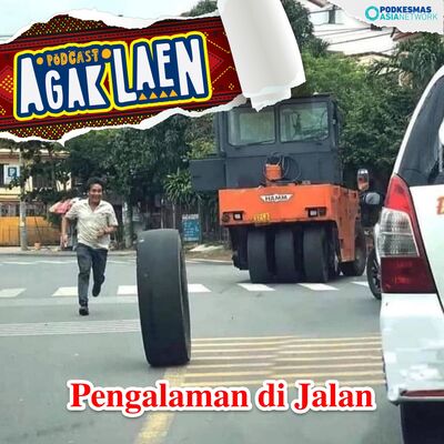 Agak Laen! Versi: Pengalaman di Jalan