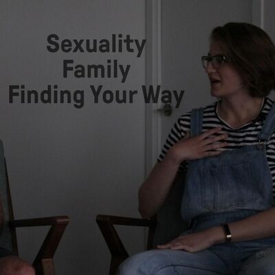 Sexuality, Family and Finding Your Way