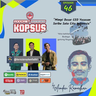 EPS 46 " Mimpi Besar CEO Yayasan Seribu Satu Cita Indonesia Yang Baru Berusia 21 Tahun"