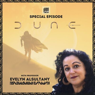 DUNE - with Pr Evelyn ALSULTANY