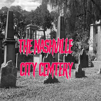 Episode 124: The Nashville City Cemetery