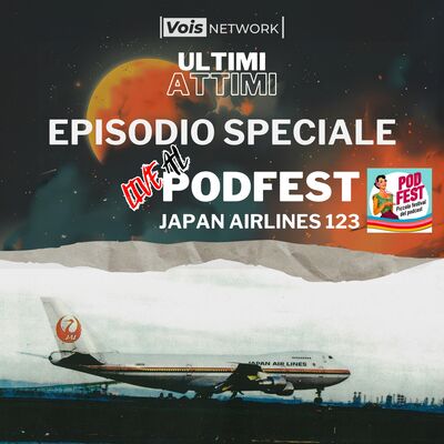 SPECIALE - Japan Airlines 123 live @PodFest