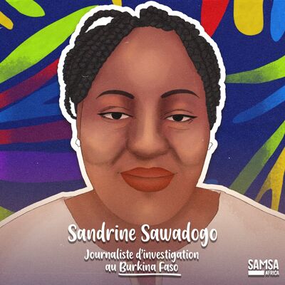 Sandrine Sawadogo : “dans le journalisme d’investigation, la pression est énorme”