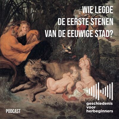 85. De Romeinen - deel 1: Wie legde de eerste stenen van de Eeuwige Stad?
