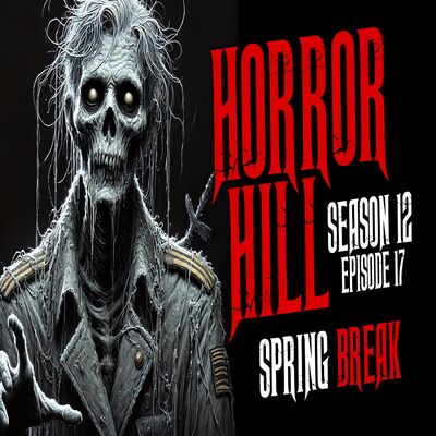 S12E17 - "Spring Break" - Horror Hill