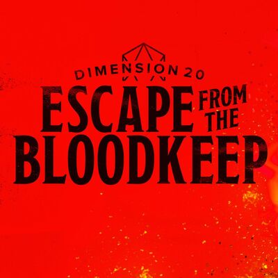 Escape From The Bloodkeep | Ep. 6 | The Tomb of Ultimate Evil