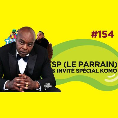 Le Temps d'un Jujube #154 - SP (Le Parrain) & Invité Spécial Komo