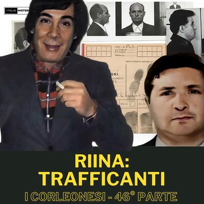 Riina: Buscetta, trafficanti (I Corleonesi - 46° parte)