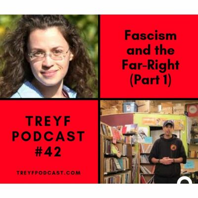 42 Fascism and the Far-Right Pt 1