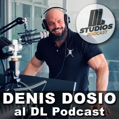 DENIS DOSIO al DL Podcast