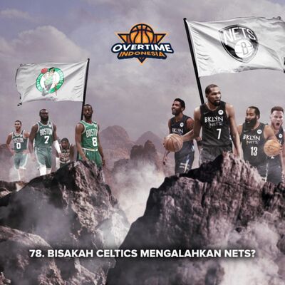 E78: Bisakah Celtics Melewati Nets?