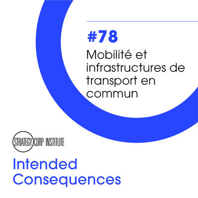 Episode 78 - Mobilité et infrastructures de transport en commun