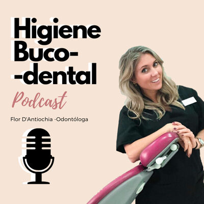 Episodio 2. Higiene Bucodental con Flor D'Antochia