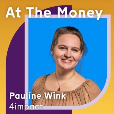 #49 Pauline Wink (4impact): ‘Wij willen een katalysator zijn voor een betere wereld’