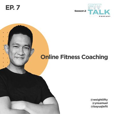 S2 EP 7 : Online Fitness Coaching ft @bayuajiefit