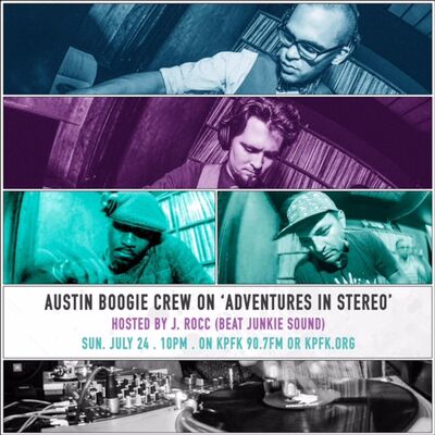 Adventures In Stereo with Austin Boogie Crew hosted by J.Rocc (Beat Junkies)