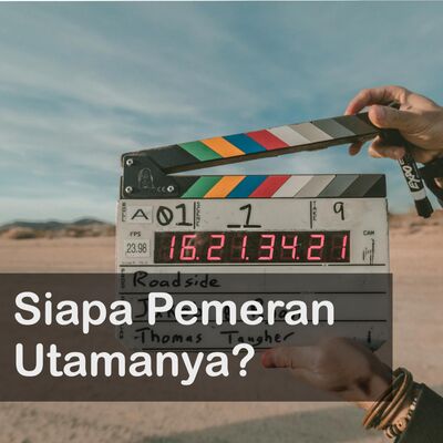 Siapa pemeran utamanya