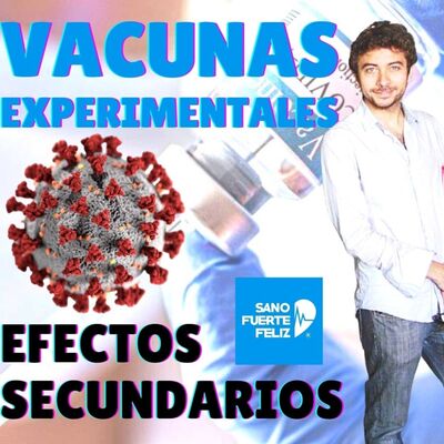 VACUNAS EXPERIMENTALES y EFECTOS SECUNDARIOS