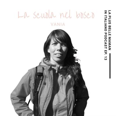 🇮🇹 La scuola nel bosco con Vania