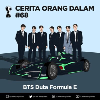 Cerita Orang Dalam #68 : BTS Duta Formula E