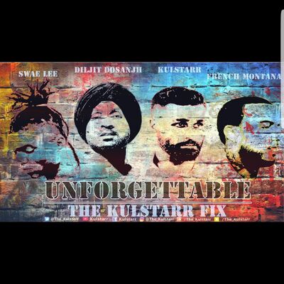 Unforgettable | Kulstarr | Diljit Dosanjh | French Montana | Swae Lee | Re Upload