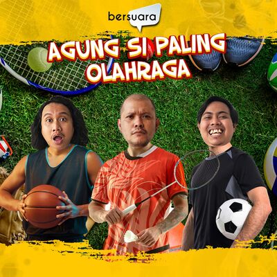 S1E6 | Agung Si Paling Olahraga