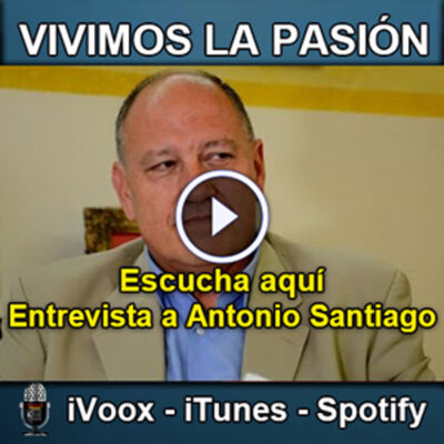 Vivimos la Pasión T3x20: Entrevista al capataz Antonio Santiago