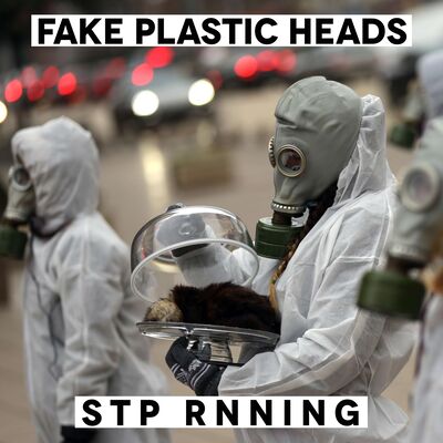 Fake Plastic Heads - STP RNNING