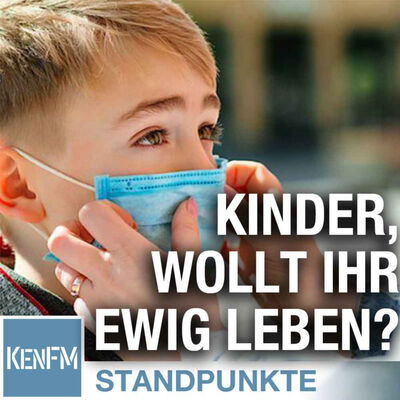 Kinder, wollt Ihr ewig leben? | Von Tom J. Wellbrock