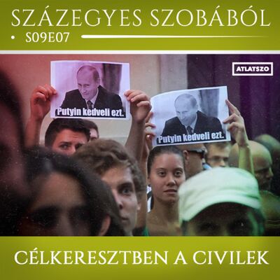 Célkeresztben a civilek - Podcast a százegyes szobából s09e07
