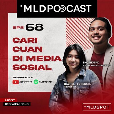 CARI CUAN DI MEDIA SOSIAL bareng Eno Bening & Rachel Florencia | MLDPODCAST #68