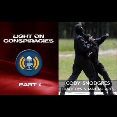 Cody Snodgres - Black Ops and Martial Arts, Part 1