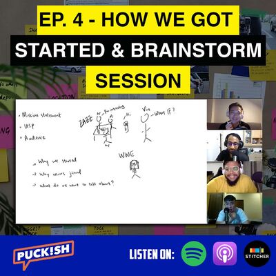 EP. 4 - How We Got Started & Brainstorm Session