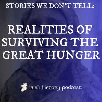 Stories We Don't Tell: Realities of Surviving the Great Hunger