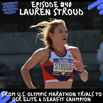 E#40 | Lauren Stroud - From U.S. Olympic Marathon Trials to OCR Elite and Dekafit Champion