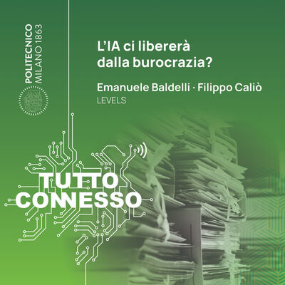 L’IA ci libererà dalla burocrazia? Con Emanuele Baldelli e Filippo Caliò