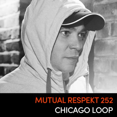 Mutual Respekt 252 with Chicago Loop