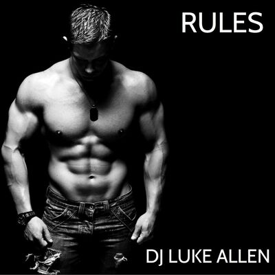 RULES - DJ LUKE ALLEN