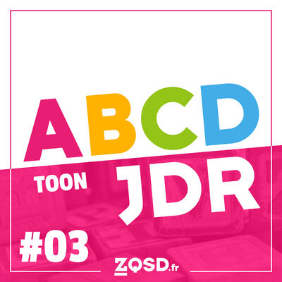 Podcast ABCD-JDR #03 - Feat. Captain Web & Moguri