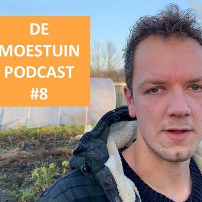 Moestuin Podcast #8 - 9 Lessen Geleerd In 2019