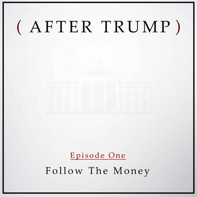 Episode 1: Follow the Money