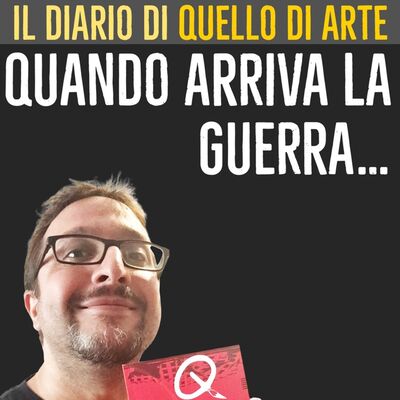 Diario 35 - Quando arriva la guerra