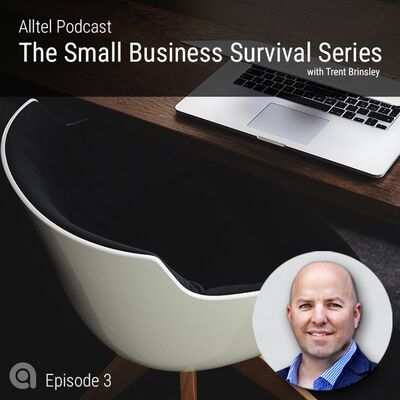 The Small Business Survival Series: Episode 3 - Fundamentals