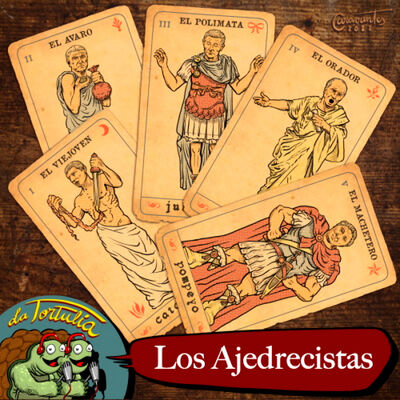 La Tortulia #253 - Craso, Catón, Cicerón, Cesar, Pompeyo: los Ajedrecistas