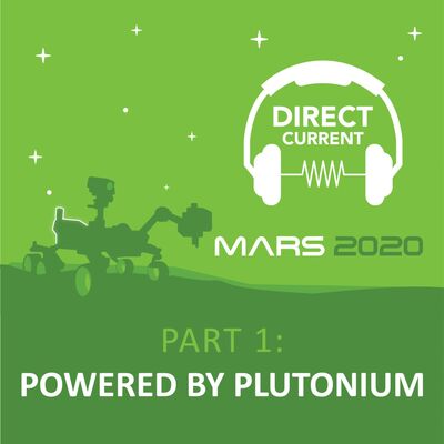 Mars 2020, Part 1: Powered by Plutonium