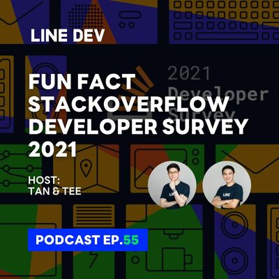 EP.55 - Fun Fact จาก Stackoverflow Developer Survey 2021